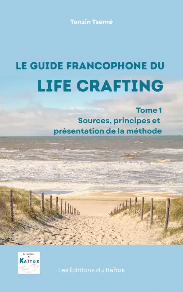 le guide francophone du Life Crafting - Tome 1 le guide francophone du Life Crafting - Tome 1